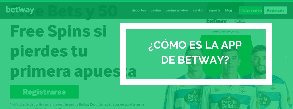 Betway apuestas, cómo es la app