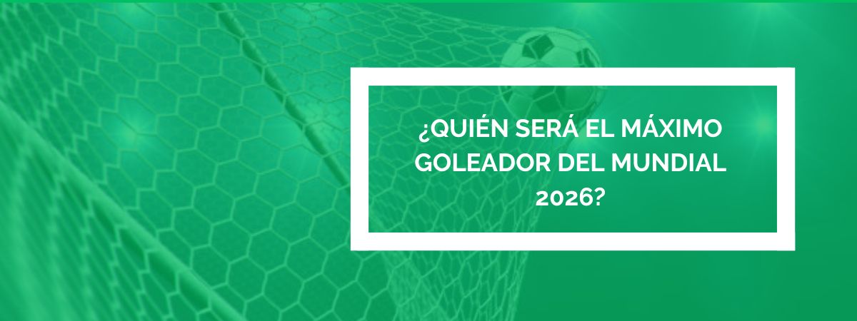 Máximo goleador Mundial 2026